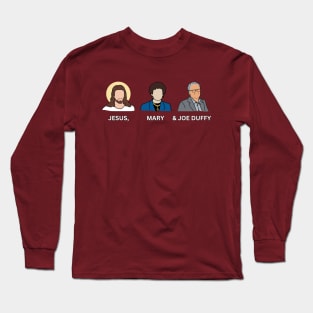 Jesus, Mary and Joe Duffy - Three Wise Elders Long Sleeve T-Shirt